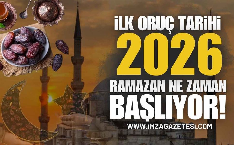 2026 Ramazan Ne Zaman Başlıyor? İlk Oruç Hangi Gün Tutulacak, Bayram Ne Zaman?