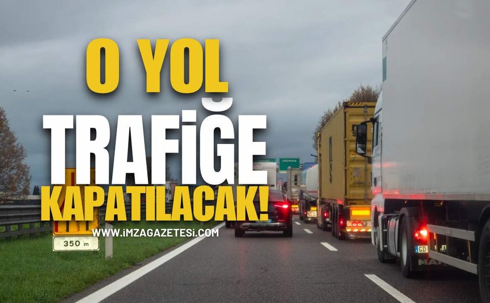 Araç Trafiğine Kapatıldı!