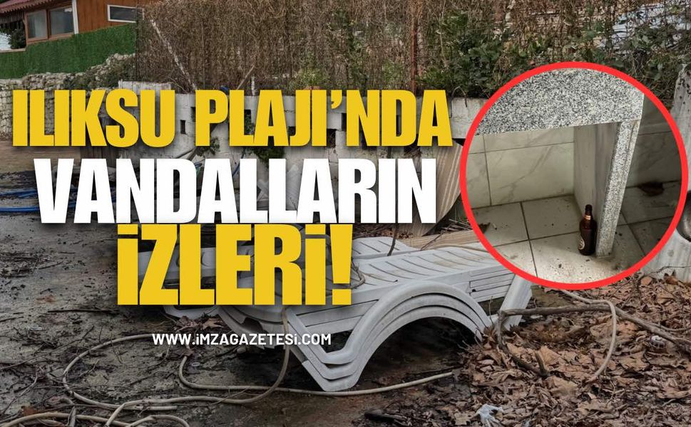 Ilıksu Plajı’nda Vandalların İzleri!