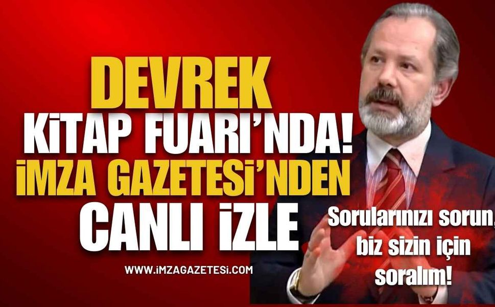 İslam Memiş Devrek’te kitap fuarında! İmza Gazetesi’nden canlı yayın…