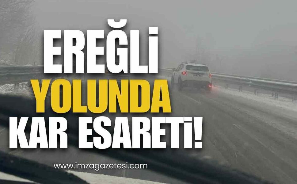 Ereğli Yolu- Kandilli Sapağı’nda Kar Esareti!