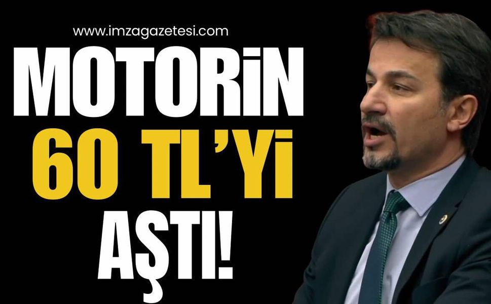 Motorin 60 TL’yi Aştı: Ertuğrul’dan Meclis’te Sert Tepki
