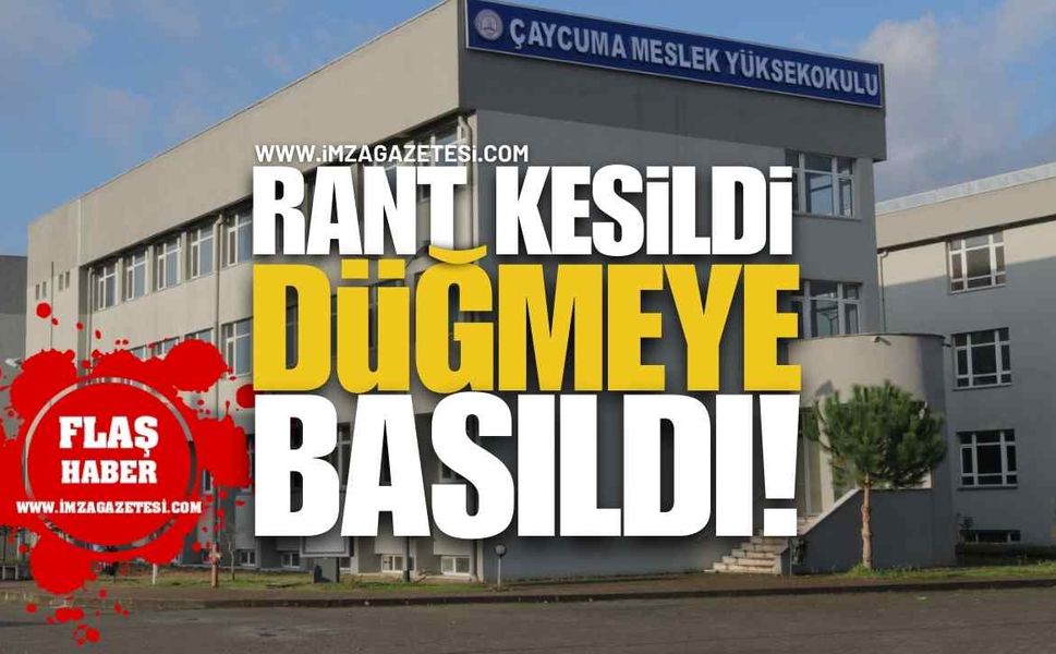 Çaycuma'da Rant Kesildi, Düğmeye Basıldı!