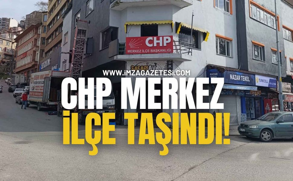 CHP Merkez İlçe Taşındı!