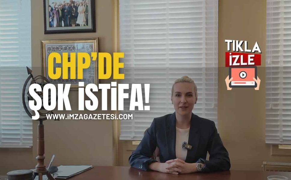 CHP’de Şok İstifa!