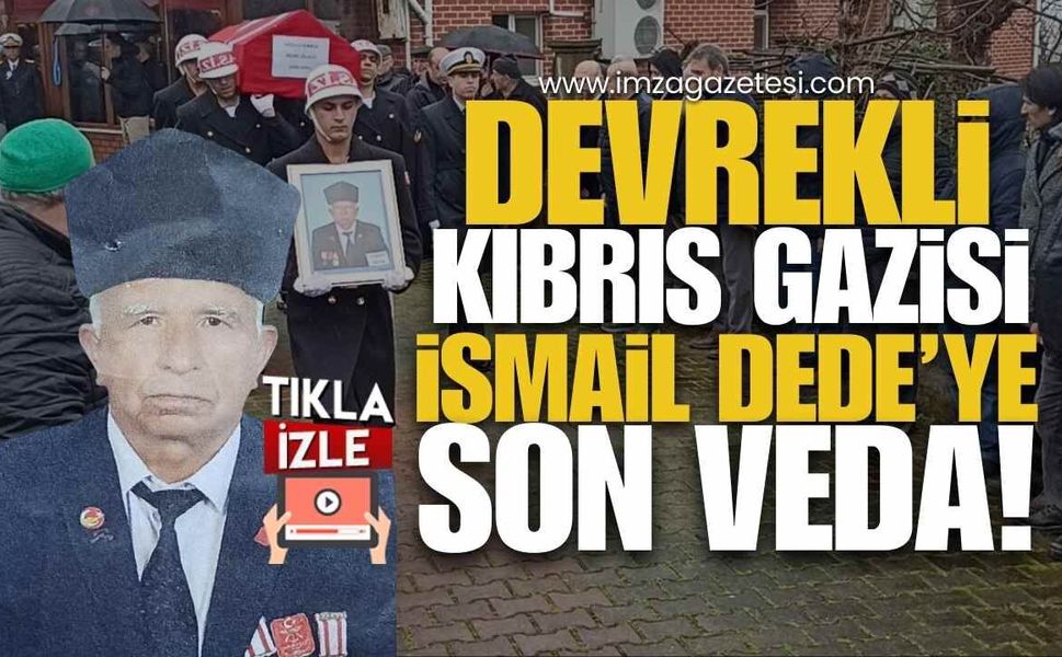 Devrekli Kıbrıs Gazisi İsmail Dede’ye Son Veda