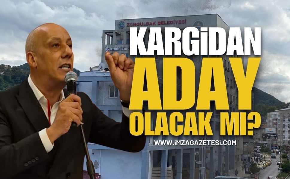 Erdinç Kargidan, Zonguldak Belediye Başkanı Adayı Olacak Mı?