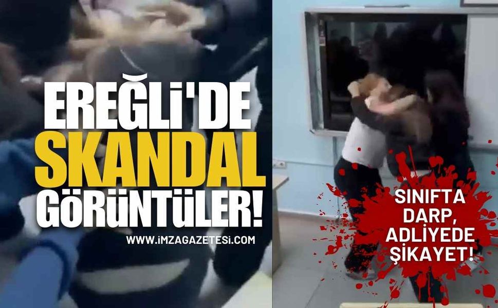 Ereğli'de Skandal Görüntüler! Sınıfta Darp, Adliyede Şikayet!