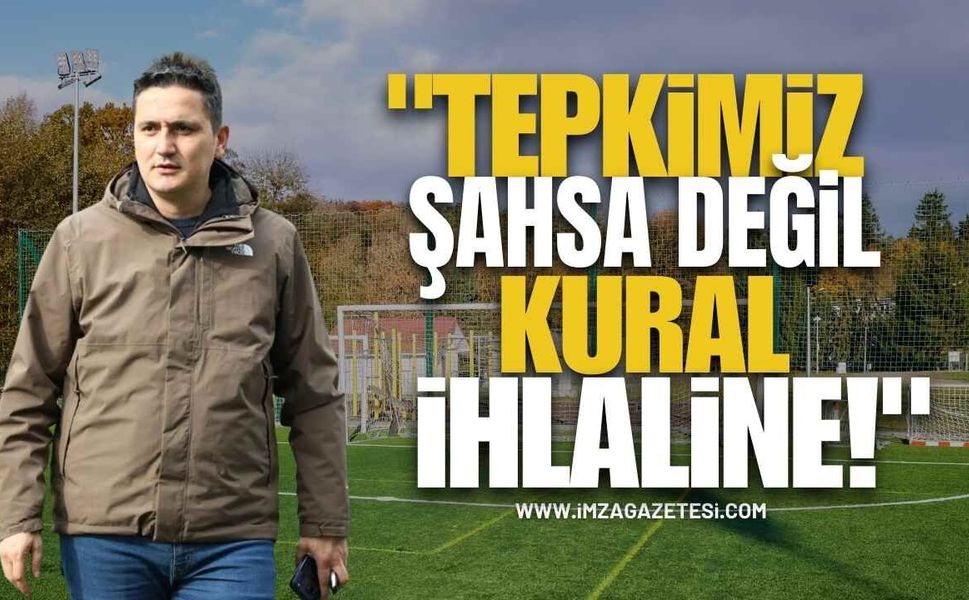 Kdz. Ereğli Belediyespor Kulüp Başkanı Recep Yılmaz, "Tepkimiz Şahsa Değil, Kural İhlaline"