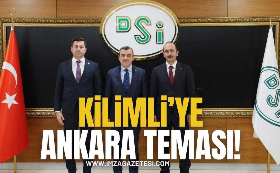 Kilimli’ye Yeni Projeler İçin Ankara Teması!