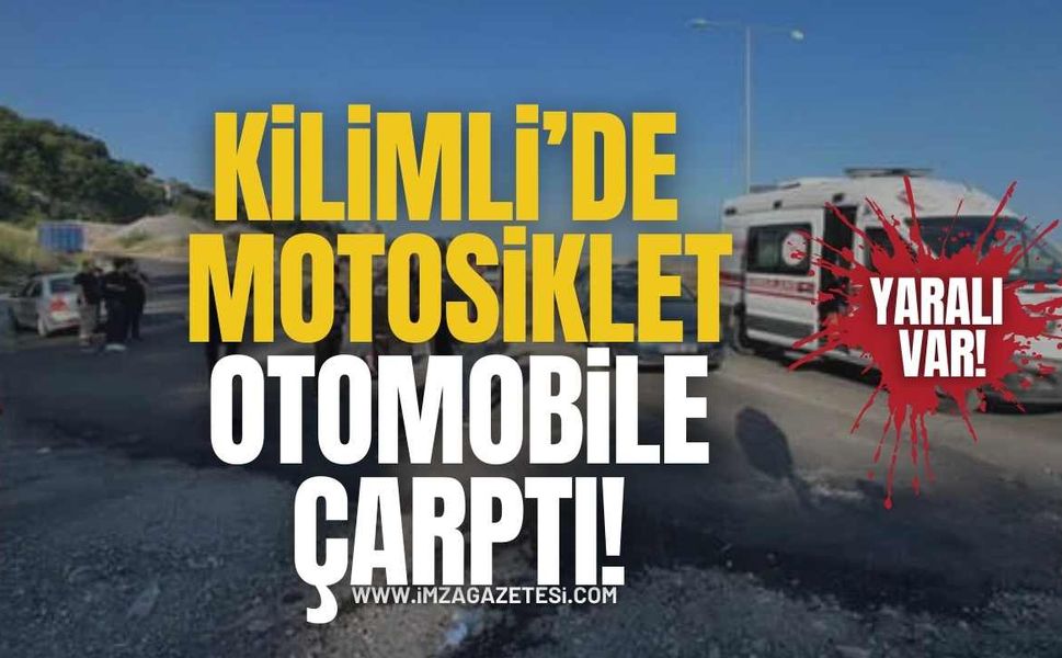Kilimli’de Motosiklet Otomobile Çarptı! Yaralı Var!