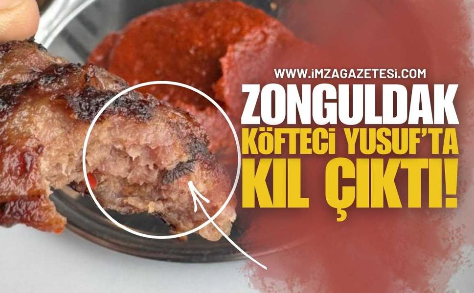 Kilimli Köfteci Yusuf Şubesinde Köfteden Kıl Çıktı
