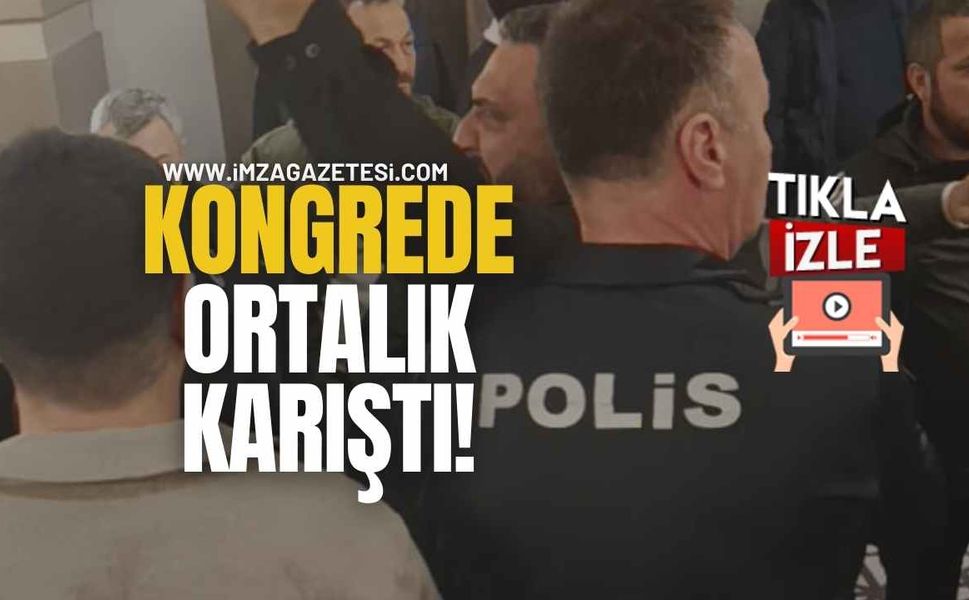 Kongrede ortalık karıştı! Kimse ne olduğunu anlamadı!