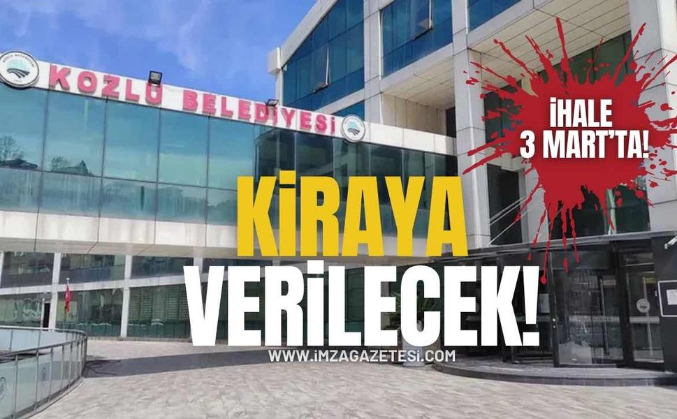 Kozlu’da Kiraya Verilecek! İhale 2 Mart’ta!