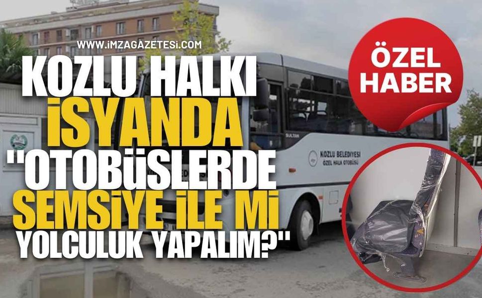 Kozlu Halkı İsyanda: "Otobüslerde Şemsiye İle Mi Yolculuk Yapalım?"