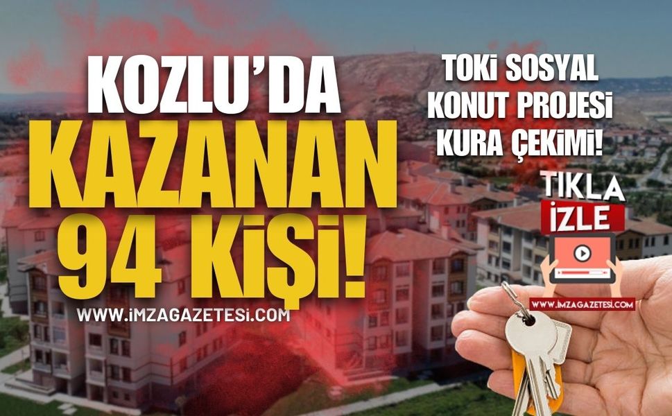 Kozlu'da TOKİ Sosyal Konut Projesi Kazanan 94 Kişi