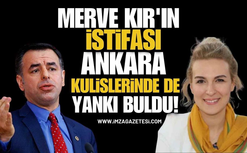 Merve Kır'ın CHP’den İstifası Ankara Kulislerinde de Yankı Buldu! Barış Yarkadaş, İstifayı Yorumladı