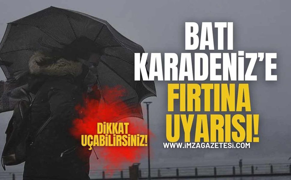 Batı Karadeniz İçin Fırtına Uyarısı!