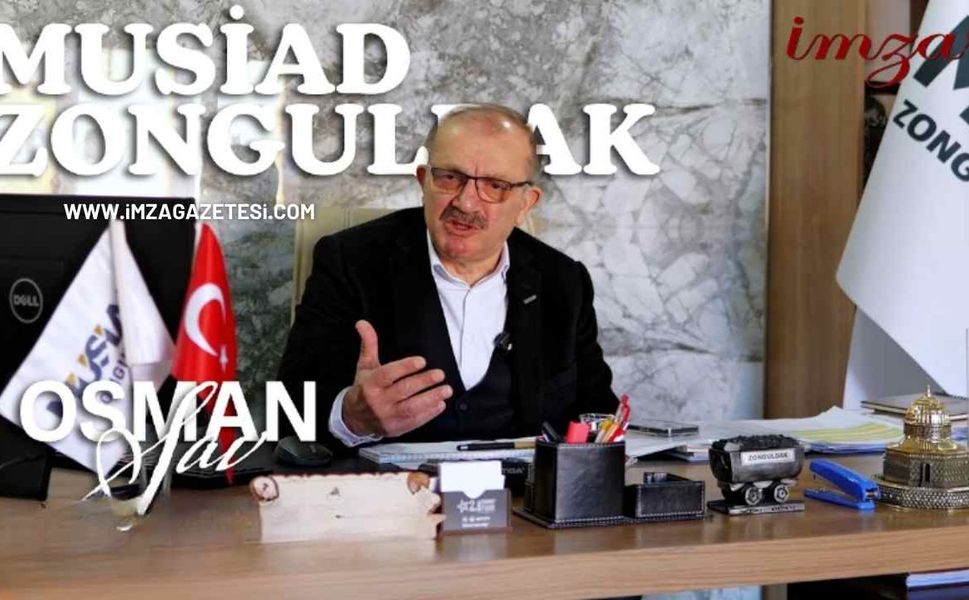 MÜSİAD Zonguldak Şube Oldu! MÜSİAD Zonguldak Başkanı Abdulkadir Aktarı, Misyon ve Vizyonunu Açıkladı