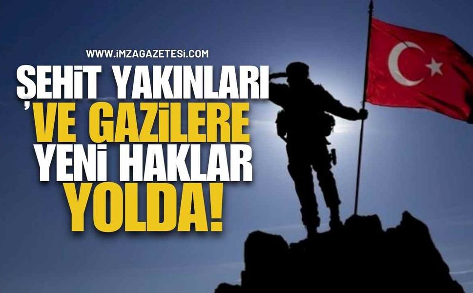 Şehit Yakınları ve Gazilere Yeni Haklar Yolda! Çifte Maaş, Ötv Muafiyeti, Kamuda Kontenjan...
