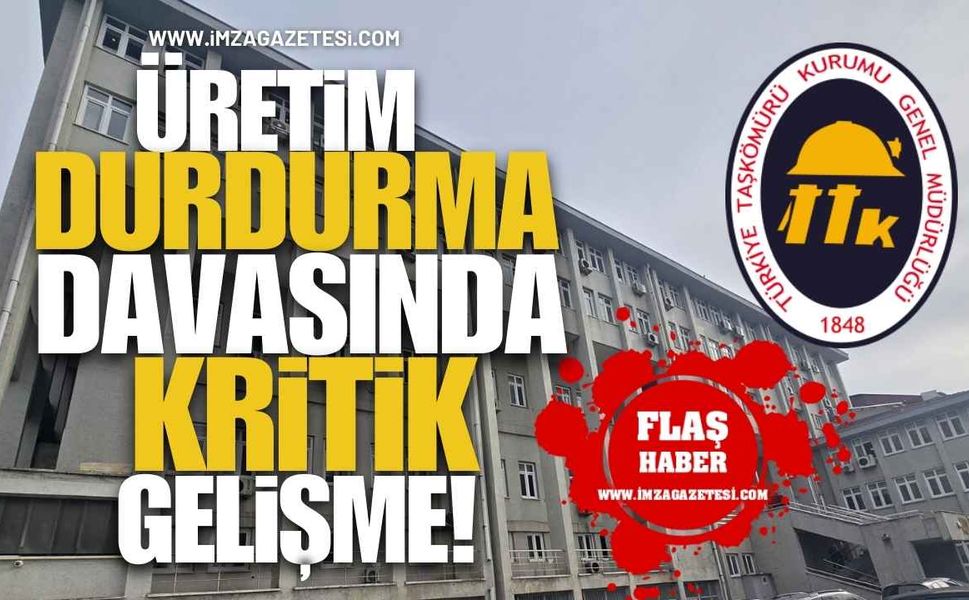 TTK’da Üretim Durdurma Davasında Kritik Gelişme!