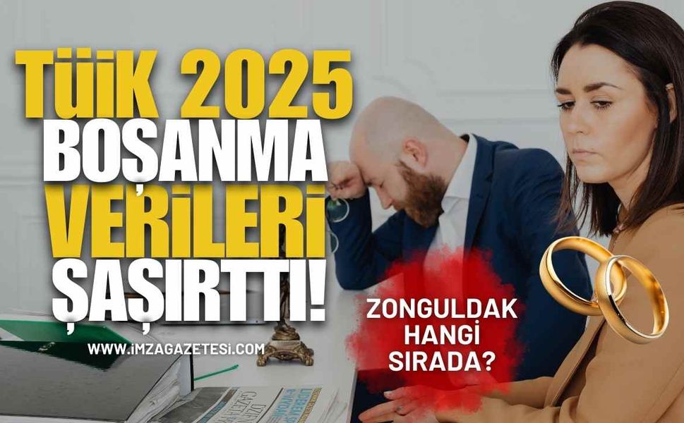Tüik 2025 Boşanma Verileri Şaşırttı! Zonguldak Hangi Sırada?