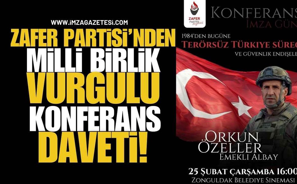 Zafer Partisi’nden Milli Birlik Vurgulu Konferans Daveti