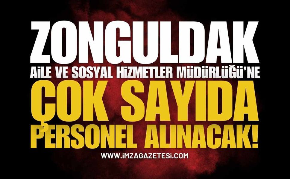 Zonguldak Aile ve Sosyal Hizmetler Müdürlüğü Personel Alımı