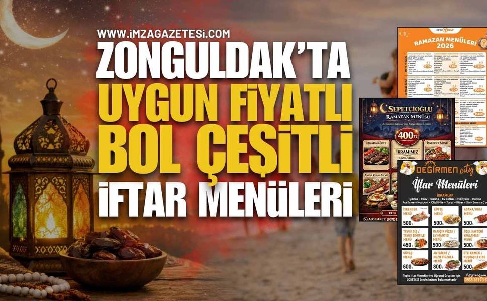 2026'nın Hem Uygun Hem Bol Çeşitli Zonguldak'ta İftar Menüleri!