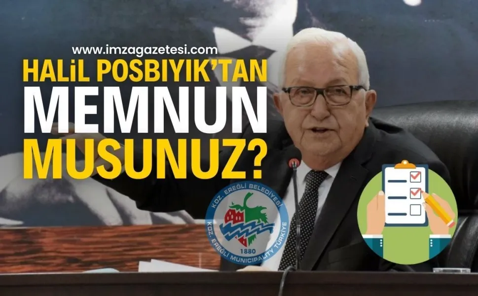 Ereğli Belediye Başkanı Halil Posbıyık'ı başarılı buluyor musunuz?