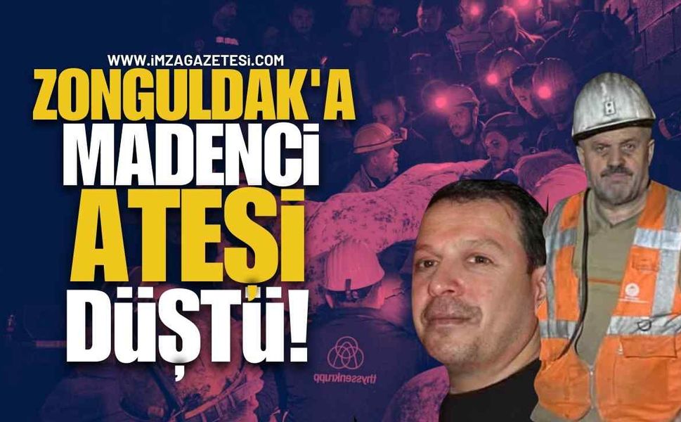 Zonguldak'a Madenci Ateşi Düştü!