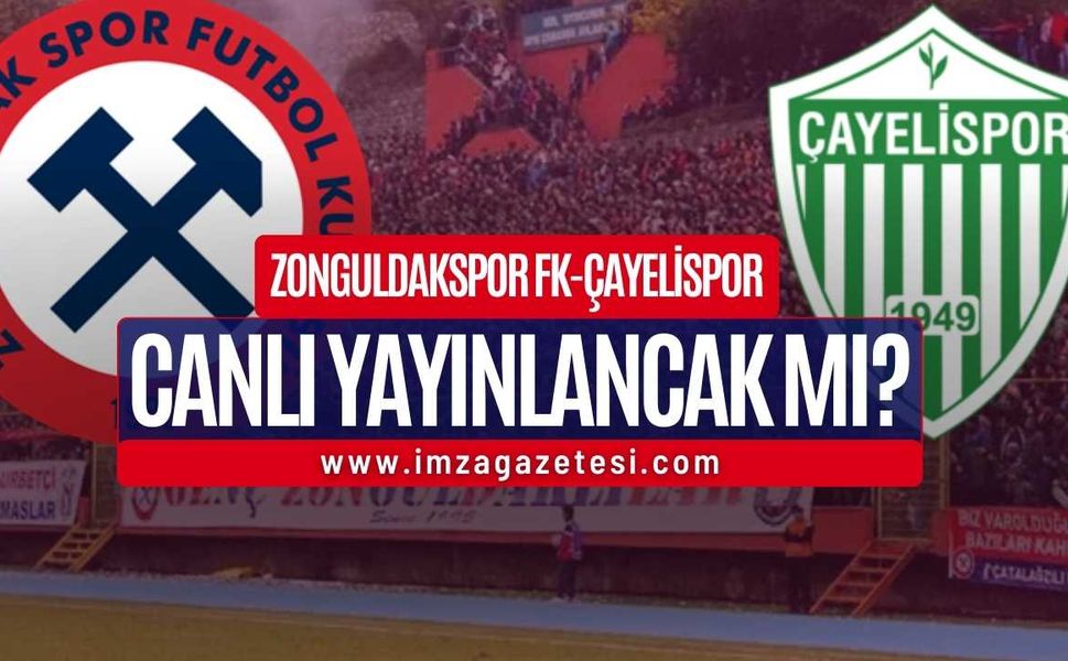 Zonguldakspor FK - Çayelispor Maçı Canlı Yayınlanacak