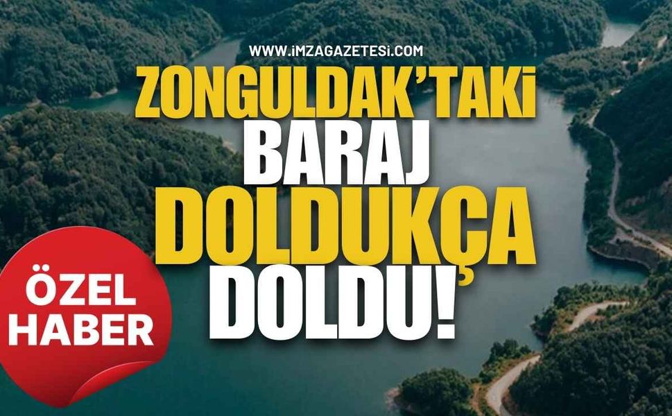 Zonguldak'taki Baraj Doldukça Doldu!