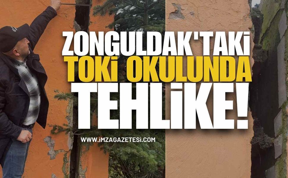 Zonguldak'taki TOKİ Okulunda Tehlike!