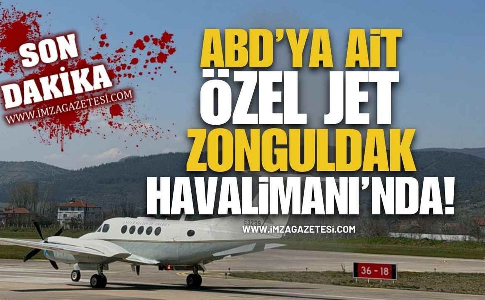 ABD'ye Ait Özel Jet Zonguldak Havalimanı'nda!