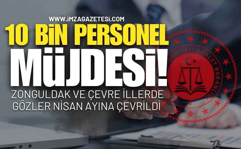 Adalet Bakanlığı'ndan 10 Bin Personel Müjdesi!