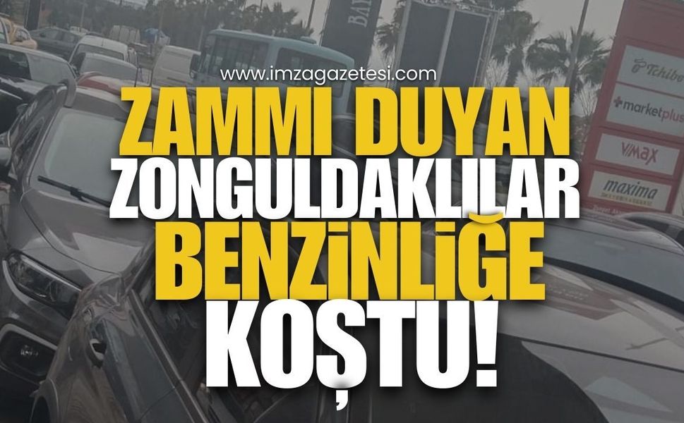 Akaryakıta Gelecek Zammı Duyan Zonguldaklılar Benzincilerde Kuyruk Oldu!