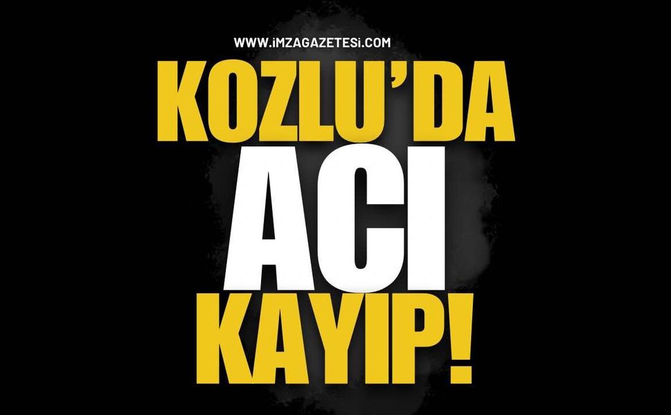 Kozlu’da Acı Kayıp!