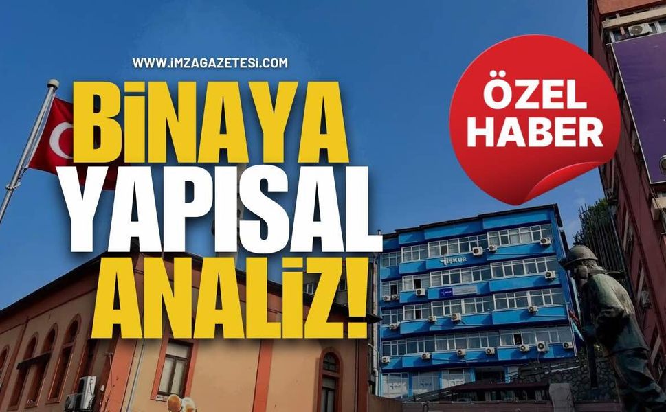 Zonguldak’taki İŞKUR Binasına Yapısal Analiz!