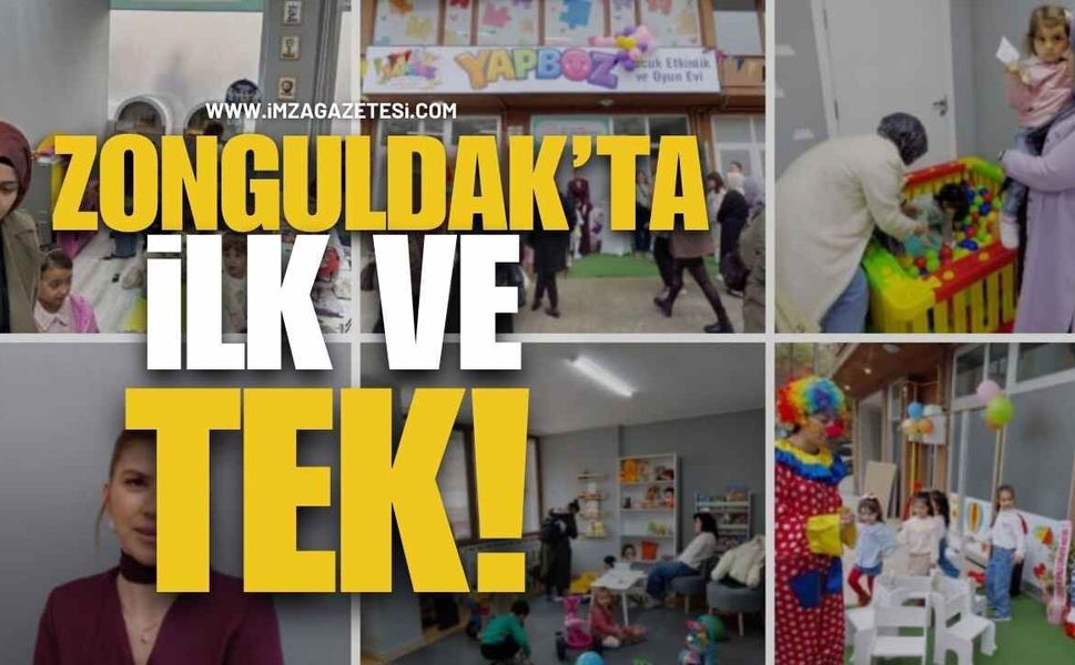ZONGULDAK’TA İLK VE TEK!