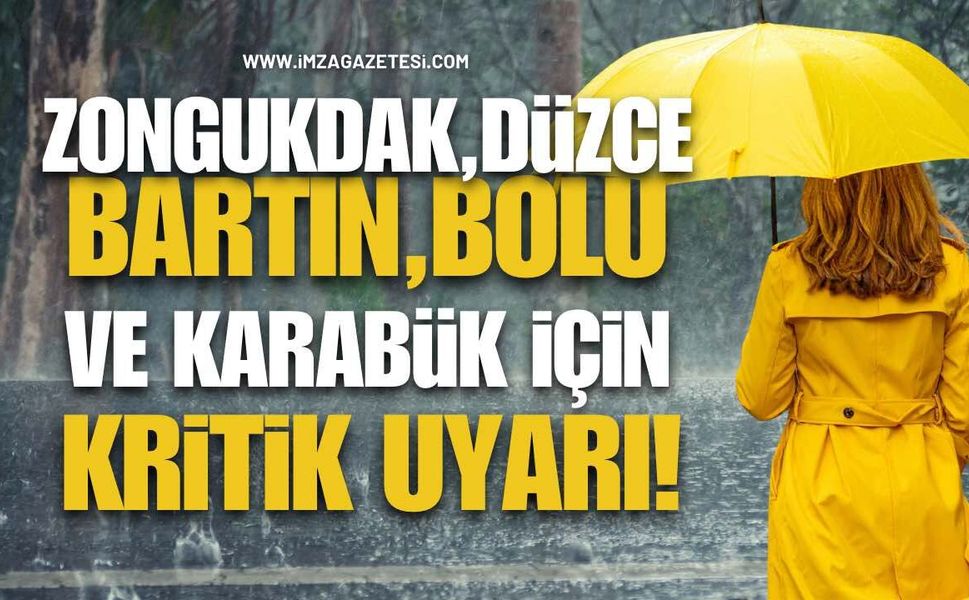 Zonguldak, Düzce, Bartın, Bolu ve Karabük İçin Kritik Uyarı!