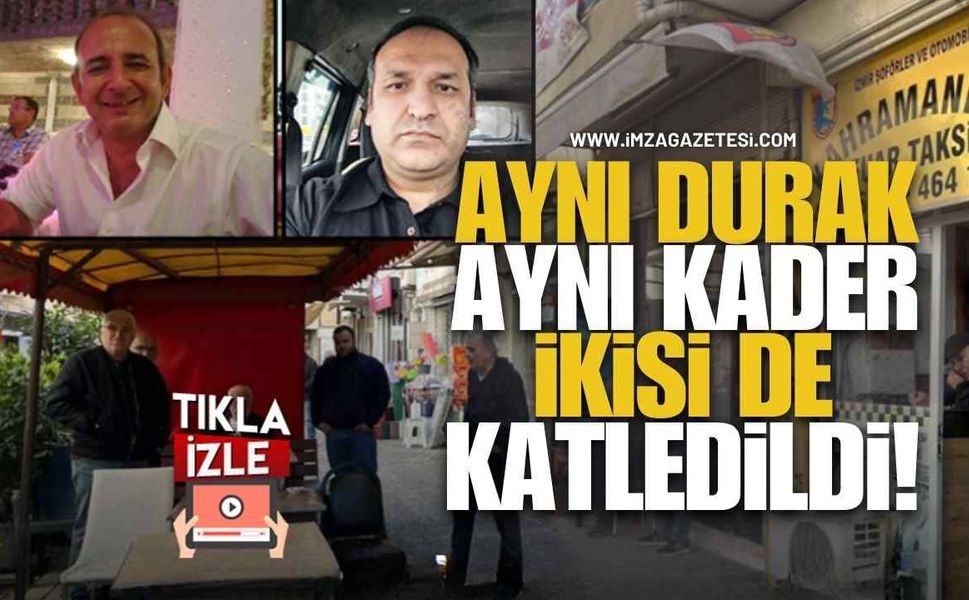 Aynı Durak, Aynı Kader! Taksici Oğuz Erge’den Sonra Deniz Örer De Katledildi!