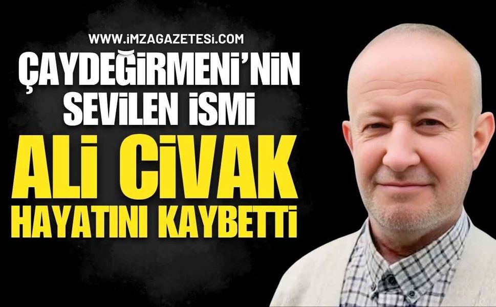 Çaydeğirmeni’nin Sevilen İsmi Ali Civak Hayatını Kaybettİ!