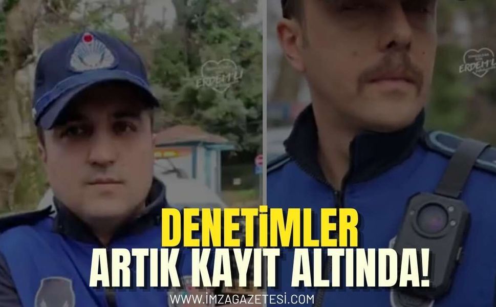 Denetimler Artık Kayıt Altında!
