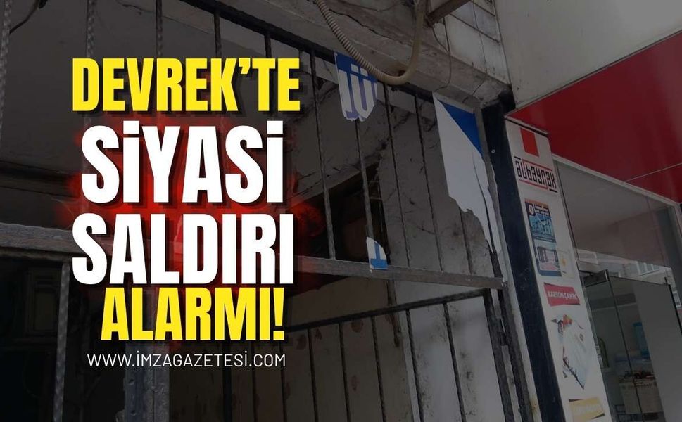 Devrek'te Siyasi Saldırı!