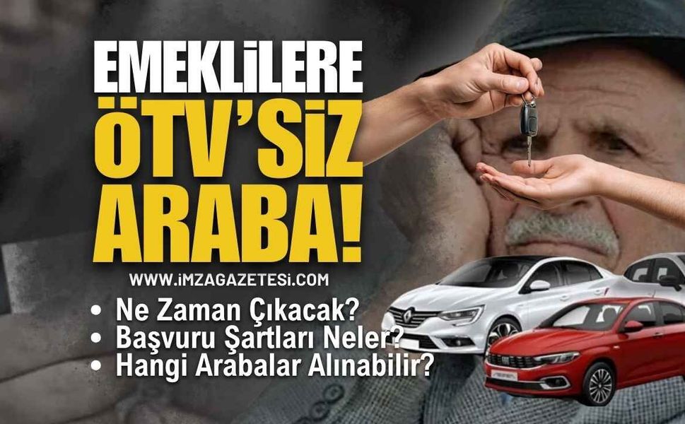 Emeklilere ÖTV’siz Araç Verilecek mi? 2026 Emekliye ÖTV’siz Araç Düzenlemesinde Son Durum