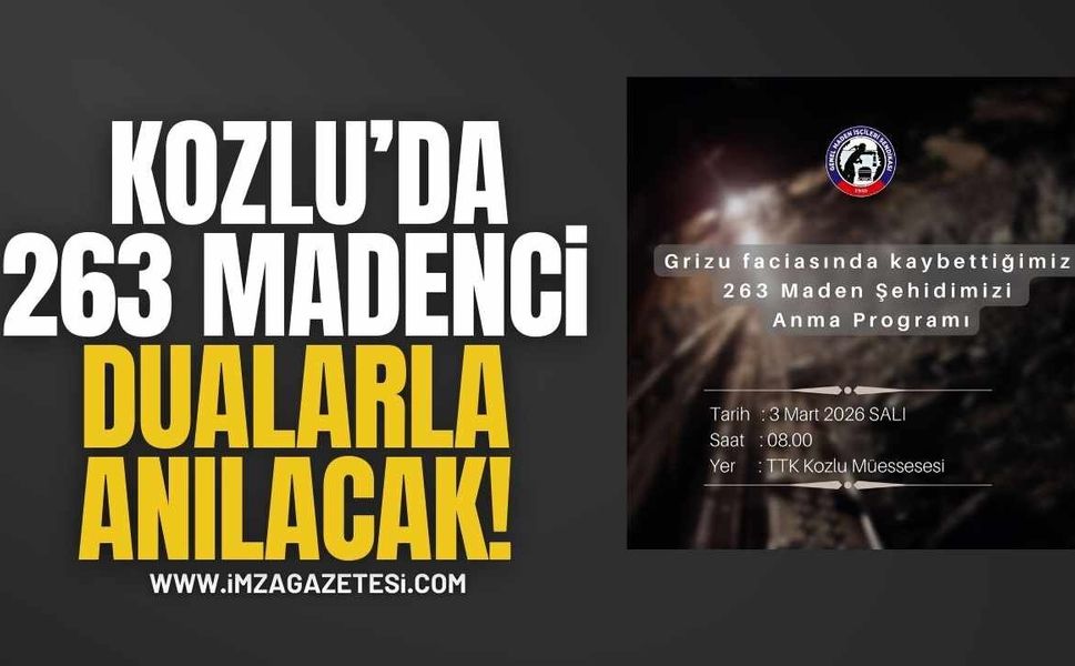 Kozlu’da 263 Madenci Dualarla Anılacak!