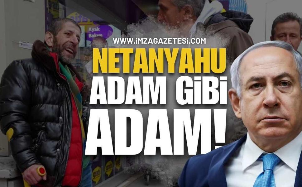 Muhabiri çıldırtan "Netanyahu adam gibi adam" cevabı!