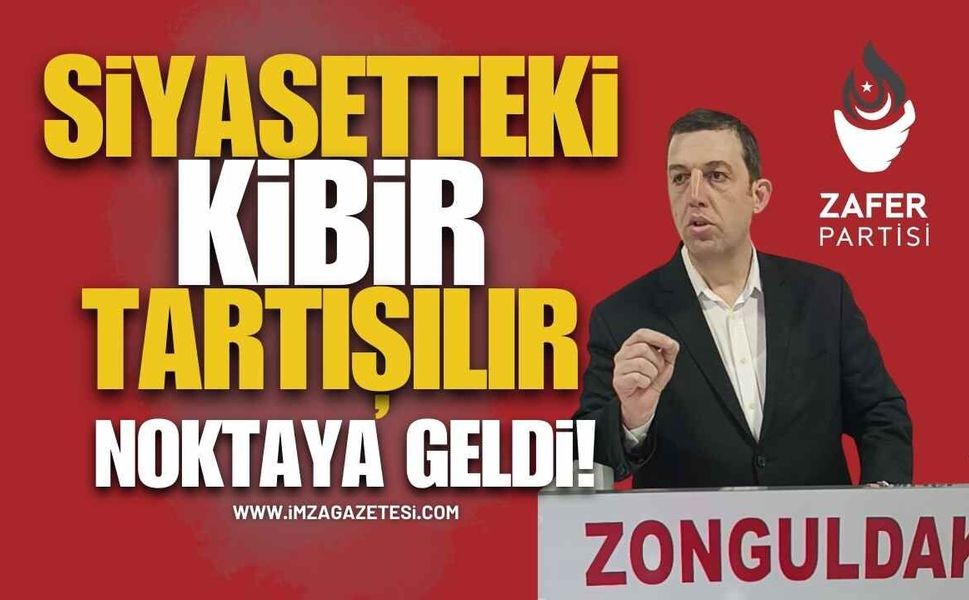 Siyasetteki Kibir Tartışılır Noktaya Geldi!
