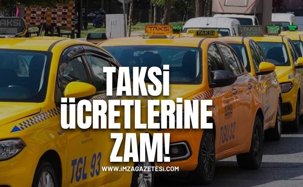 Taksi Ücretlerine Zam!